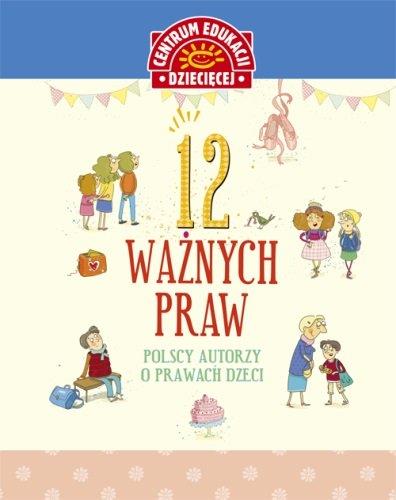 12 WAŻNYCH PRAW. POLSCY AUTORZY O PRAWACH DZIECI