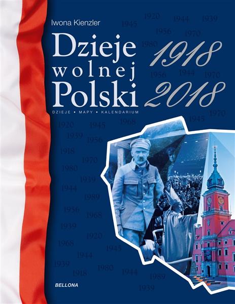 DZIEJE WOLNEJ POLSKI 1918-2018