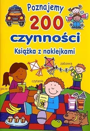 Poznajemy 200 czynności. Książka z naklejkami