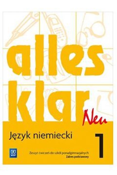 ALLES KLAR NEU. JĘZYK NIEMIECKI. ZESZYT ĆWICZEŃ DO