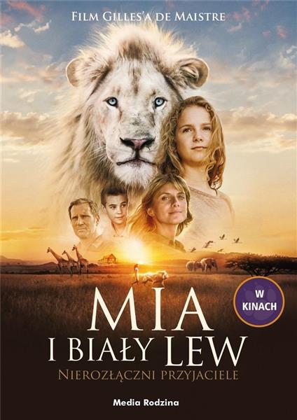 MIA I BIAŁY LEW. NIEROZŁĄCZNI PRZYJACIELE