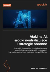Ataki na AI, środki neutralizujące i strategie obronne