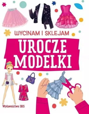 WYCINAM I SKLEJAM. UROCZE MODELKI