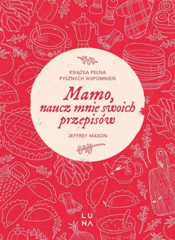 MAMO, NAUCZ MNIE SWOICH PRZEPISÓW