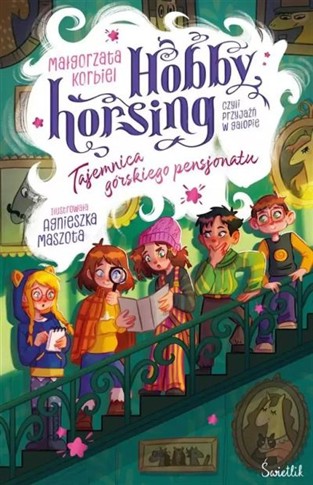 HOBBY HORSING, CZYLI PRZYJAŹŃ W GALOPIE. TOM 4. TA