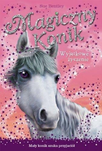 MAGICZNY KONIK. WYJĄTKOWE ŻYCZENIE