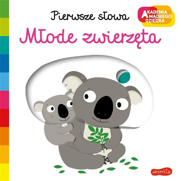 AKADEMIA MĄDREGO DZIECKA. MŁODE ZWIERZĘTA