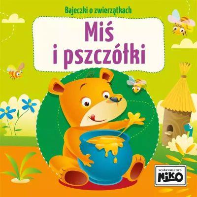 BAJECZKI O ZWIERZĄTKACH. MIŚ I PSZCZÓŁKI