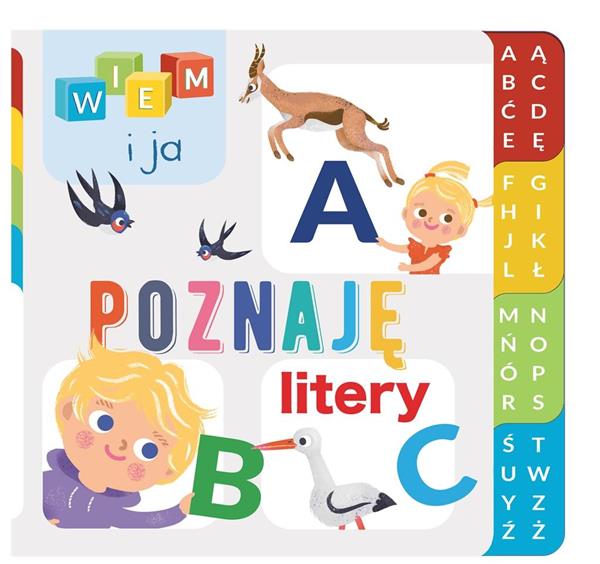 WIEM I JA! POZNAJĘ LITERY