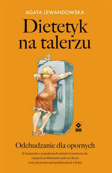 DIETETYK NA TALERZU. ODCHUDZANIE DLA OPORNYCH