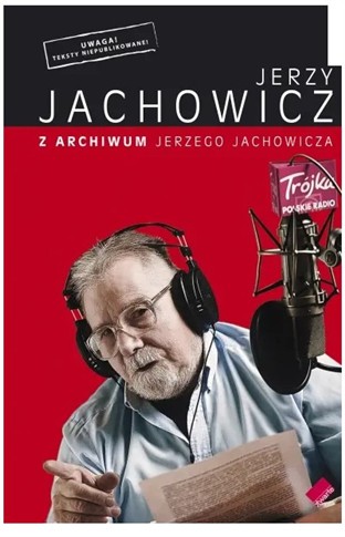 Z ARCHIWUM JERZEGO JACHOWICZA
