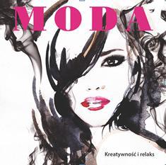 MODA. KREATYWNOŚĆ I RELAKS