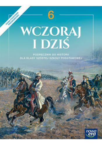 WCZORAJ I DZIŚ. HISTORIA. PODRĘCZNIK DLA KLASY 6 S
