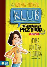 KLUB POSZUKIWACZY PRZYGÓD TOM 1 ZMORA DOKTORA ?