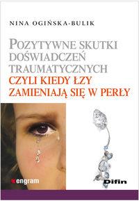 POZYTYWNE SKUTKI WYDARZEŃ TRAUMATYCZNYCH CZYLI...