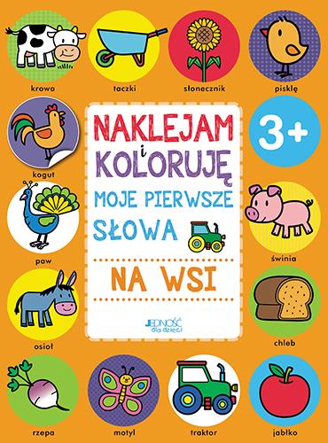 NAKLEJAM I KOLORUJĘ. MOJE PIERWSZE SŁOWA. NA WSI