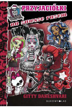 MONSTER HIGH PRZYJACIÓŁKI NA ZAWSZE RAZEM