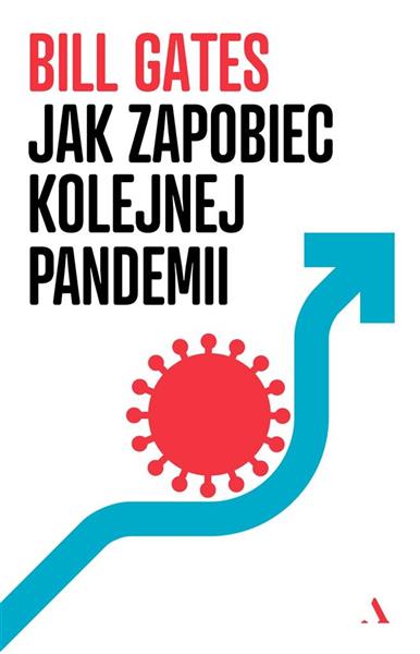 JAK ZAPOBIEC KOLEJNEJ PANDEMII