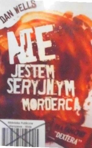 NIE JESTEM SERYJNYM MORDERCĄ - DAN WELLS