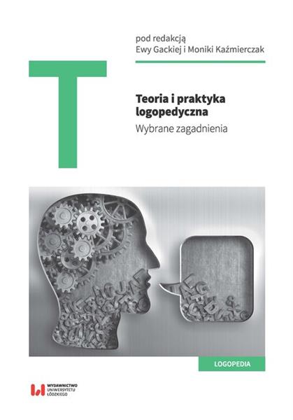 TEORIA I PRAKTYKA LOGOPEDYCZNA