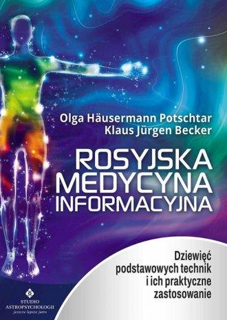 ROSYJSKA MEDYCYNA INFORMACYJNA. DZIEWIĘĆ PODST?
