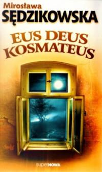 EUS DEUS KOSMATEUS