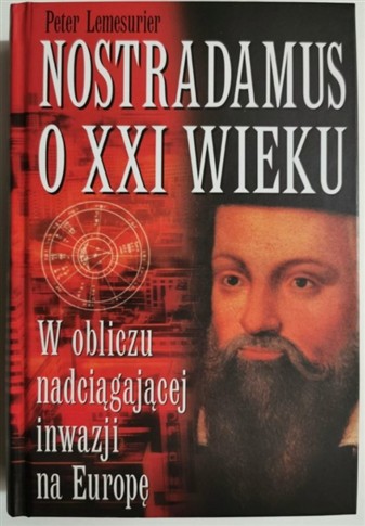 NOSTRADAMUS O XXI WIEKU - PETER LEMESURIER