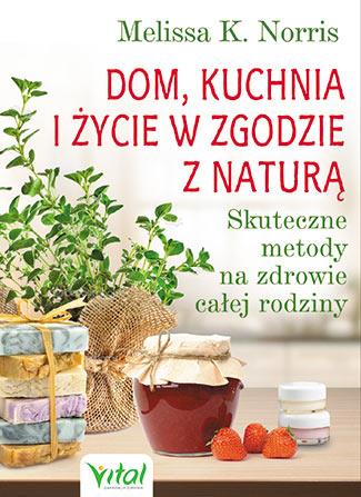 DOM KUCHNIA I ŻYCIE W ZGODZIE Z NATURĄ