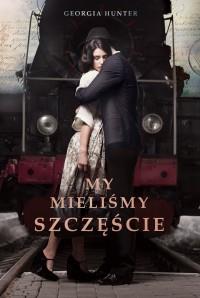 MY MIELIŚMY SZCZĘŚCIE