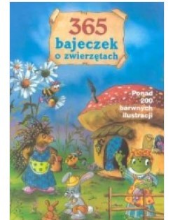 365 BAJECZEK O ZWIERZĘTACH