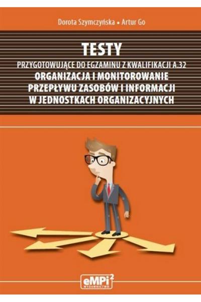TESTY PRZYGOTOWUJĄCE DO EGZAMINU Z KWALIFIKACJI A.