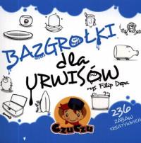 BAZGROŁKI DLA URWISÓW CZUCZU