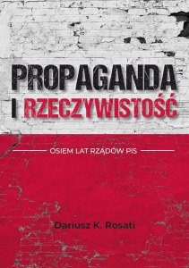 Propaganda i rzeczywistość. Osiem lat rządów PiS