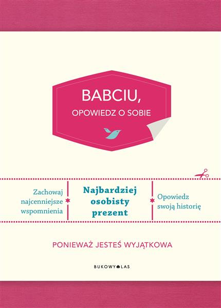 BABCIU, OPOWIEDZ O SOBIE