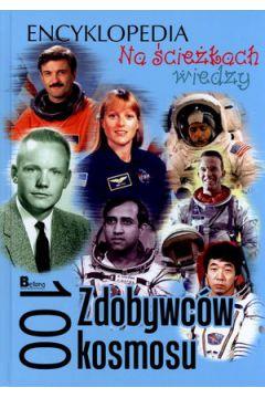 NA ŚCIEŻKACH WIEDZY. ENCYKLOPEDIA. 100 ZDOBYWCÓW K