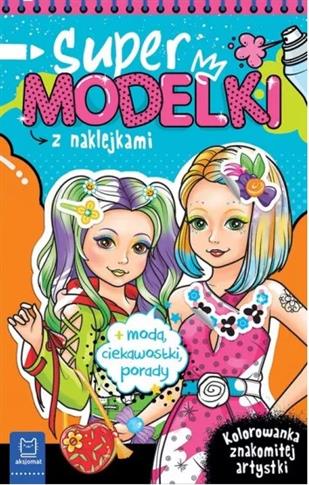 SUPERMODELKI Z NAKLEJKAMI. KOLOROWANKA ZNAKOMITEJ