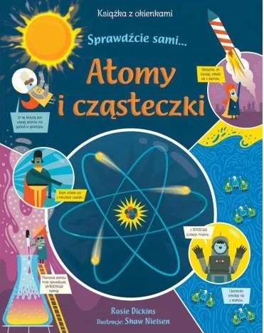 Atomy i cząsteczki. Książka z okienkami. Sprawdźci