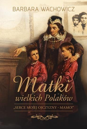 MATKI WIELKICH POLAKÓW