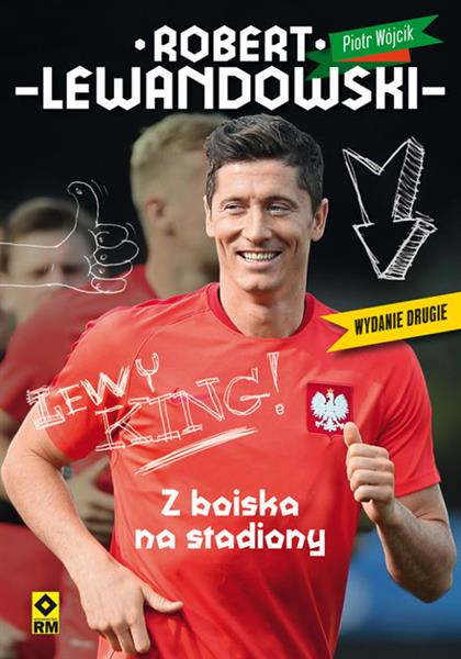 ROBERT LEWANDOWSKI. Z BOISKA NA STADIONY W.2017