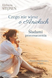 Po prostu bądź czego nie wiesz o aniołach. Tom 2