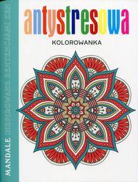ANTYSTRESOWA KOLOROWANKA. MANDALE INSPIROWANE SENT