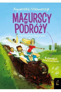 MAZURSCY W PODRÓŻY. TOM 3. KAMIEŃ PRZEZNACZENIA