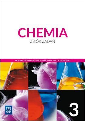CHEMIA 3. ZBIÓR ZADAŃ. ZAKRES PODSTAWOWY I ROZSZER