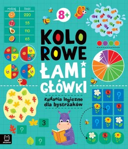 Kolorowe łamigłówki. Zadania logiczne dla bystrzaków 8+