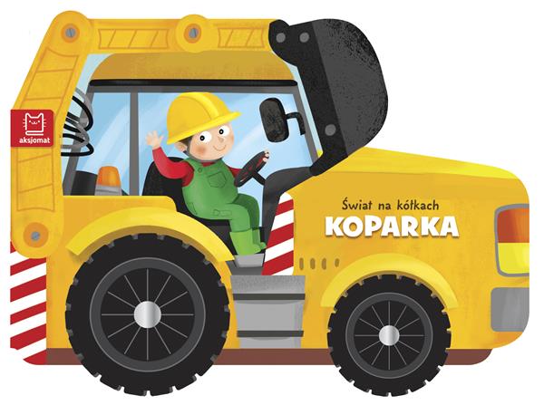 ŚWIAT NA KÓŁKACH KOPARKA
