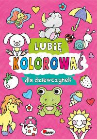 LUBIĘ KOLOROWAĆ DLA DZIEWCZYNEK 1