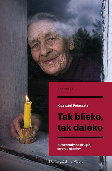 TAK BLISKO, TAK DALEKO. BIESZCZADY PO DRUGIEJ ...