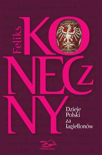 DZIEJE POLSKI ZA JAGIELLONÓW