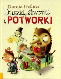 DUSZKI STWORKI I POTWORKI