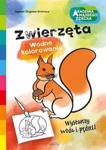 Akademia mądrego dziecka. Wodne kolorowanie. Zwier